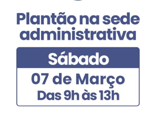 Plantão na Sede Administrativa