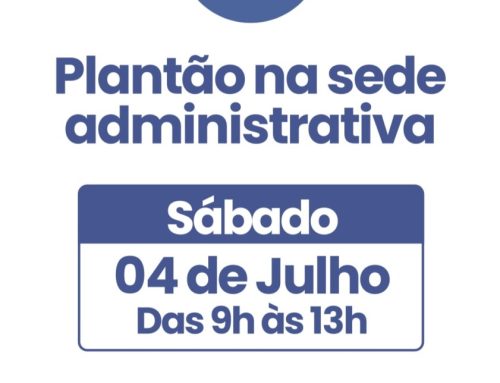 Plantão na sede administrativa